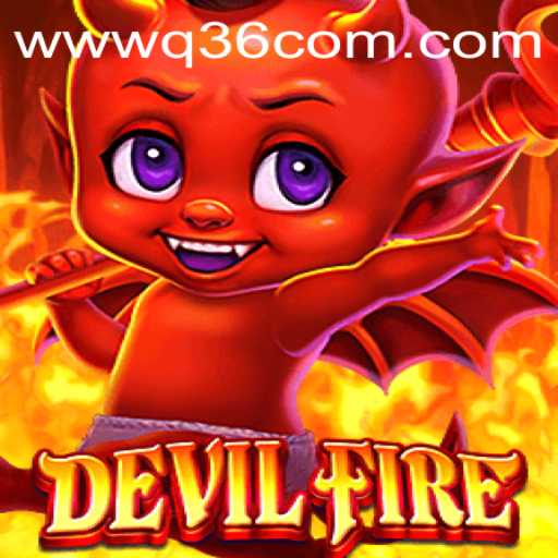 Unleashing Chaos: A Comprehensive Guide to DevilFire and Its Online Arena Q36.COM