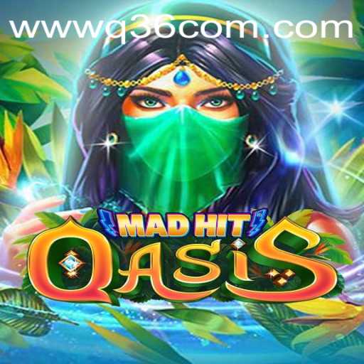 MadHitOasis: Dive into the Exhilarating World of Q36.COM's Latest Game Sensation