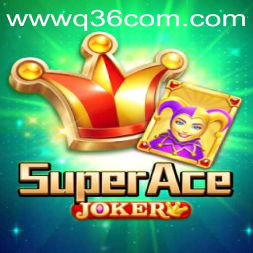 Dive into the Exciting World of SuperAceJoker at Q36.COM